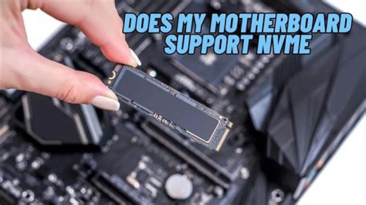 Does my motherboard support m 2 NVMe?