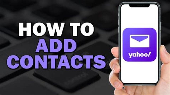 How do I add someone to my Yahoo contacts?