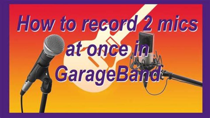How do I record two mics at once in GarageBand?