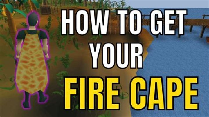 How do you get a fire cape in RuneScape?