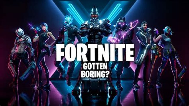 Is fortnite boring?
