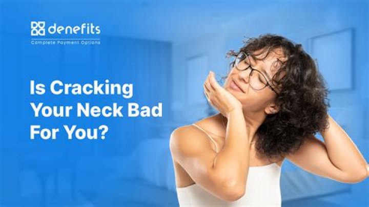 Is it bad to crack your neck and back everyday?