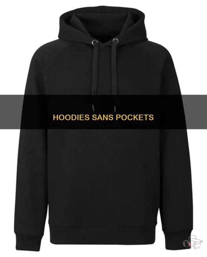 What are hoodies without pockets called?