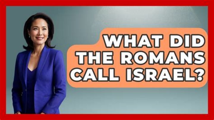 What did the Romans call Israel?