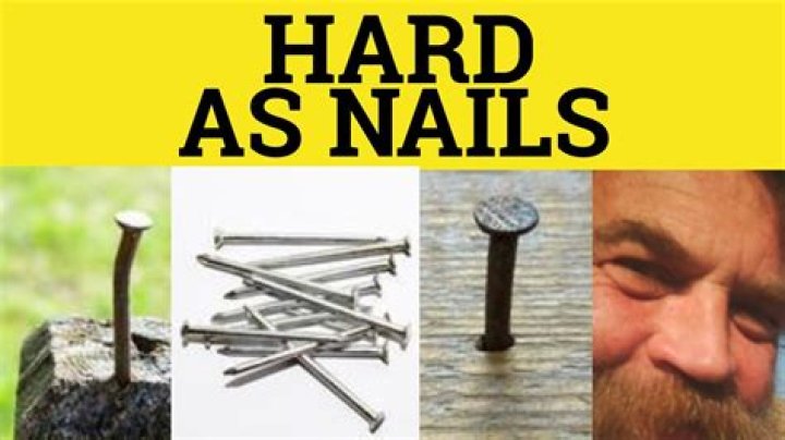 What does hard as nails do?