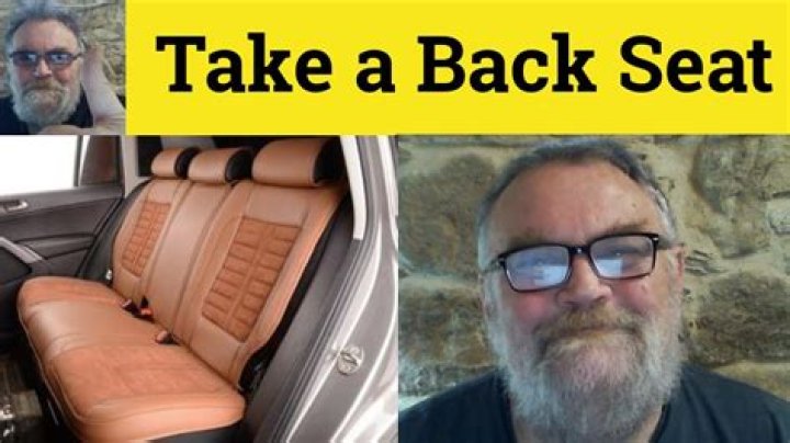 What does it mean to take a backseat?