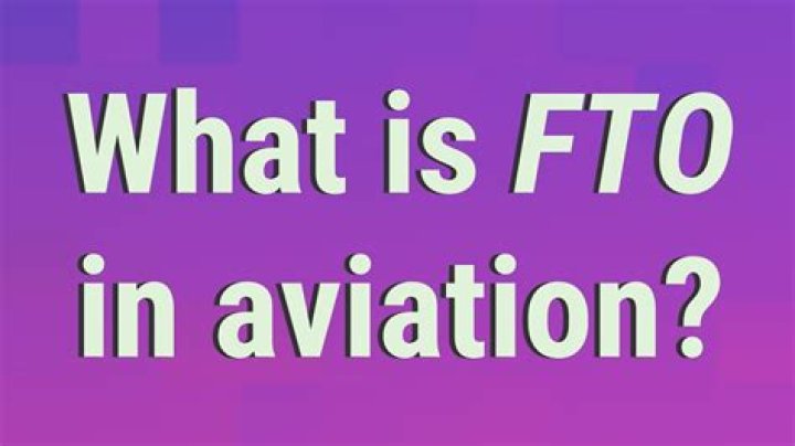 What is FTO in aviation?