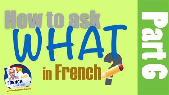 Whats what in French?