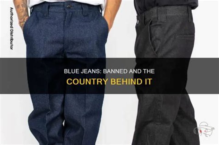 Which country banned blue jeans?